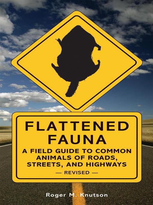 Title details for Flattened Fauna, Revised by Roger M. Knutson - Available